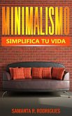 Minimalismo: Simplifica tu vida (eBook, ePUB)