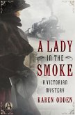 A Lady in the Smoke (eBook, ePUB)