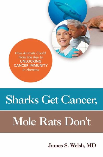 Sharks Get Cancer, Mole Rats Don't (eBook, ePUB)