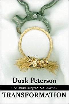 Transformation (The Eternal Dungeon, Volume 2) (eBook, ePUB) - Peterson, Dusk