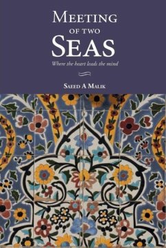 Meeting of two Seas: where the heart leads the mind - Saeed, Malik a.