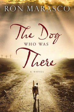 The Dog Who Was There - Marasco, Ron