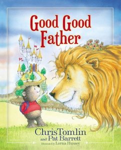 Good Good Father - Tomlin, Chris; Barrett, Pat