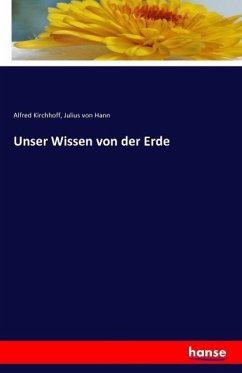 Unser Wissen von der Erde - Kirchhoff, Alfred;Hann, Julius von