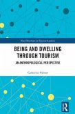 Being and Dwelling Through Tourism