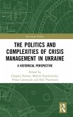 The Politics and Complexities of Crisis Management in Ukraine