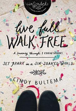 Live Full Walk Free - Bultema, Cindy