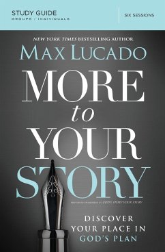 More to Your Story Study Guide - Lucado, Max