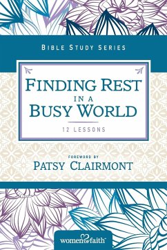 Finding Rest in a Busy World - Women Of Faith