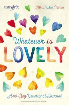 Whatever Is Lovely - Nolan, Allia Zobel