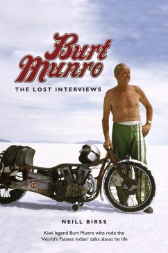 Burt Munro: The Lost Interviews - Birss, Neill