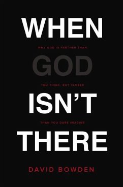 When God Isn't There - Bowden, David