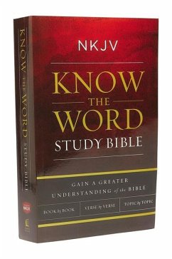 NKJV, Know the Word Study Bible, Paperback, Red Letter Edition - Thomas Nelson