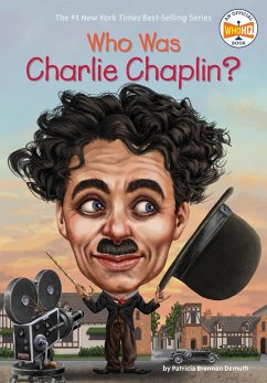 Who Was Charlie Chaplin? - Demuth, Patricia Brennan; Who Hq