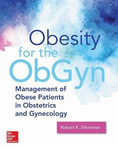 Obesity Medicine: Management of Obesity in Women's Health Care - Silverman, Robert K.