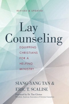 Lay Counseling, Revised and Updated - Tan, Siang-Yang; Scalise, Eric T.