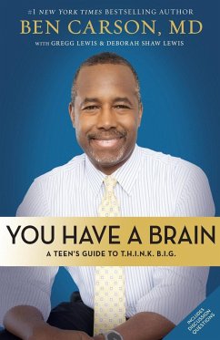 You Have a Brain - Carson, M.D., Ben