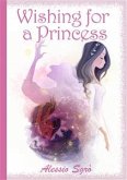 Wishing for a Princess (Illustrated childrens books & bedtime stories) (eBook, ePUB)