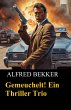 Gemeuchelt! Ein Thriller Trio (eBook,... - Bild 1