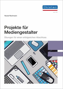 Projekte für Mediengestalter - Rechmann, Nicole