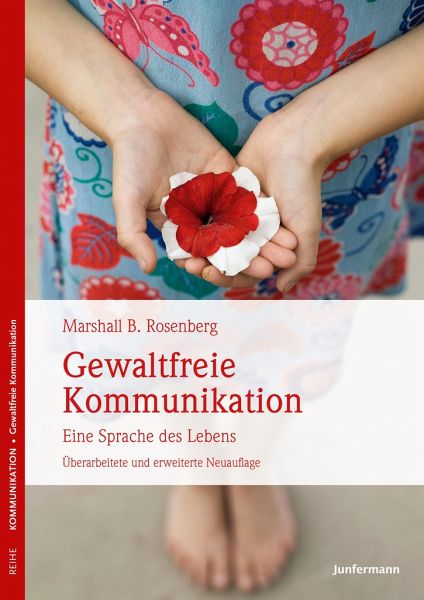 Gewaltfreie Kommunikation von Marshall B. Rosenberg - Fachbuch - bücher.de