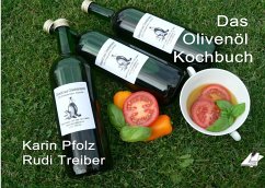 Das Olivenöl Kochbuch - Treiber, Rudi; Pfolz, Karin
