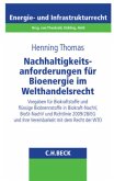 Nachhaltigkeitsanforderungen für Bioenergie im Welthandelsrecht