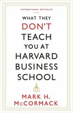 What They Don't Teach You At Harvard Business School (eBook, ePUB)