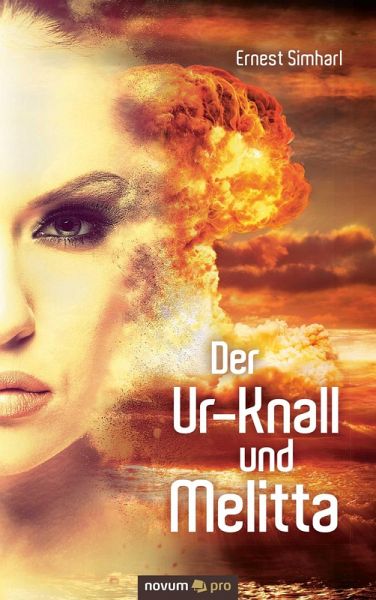 Der Ur-Knall und Melitta (eBook, ePUB)