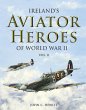 Ireland's Aviator Heroes of World War... - Bild 1