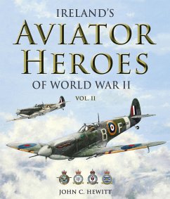 Ireland's Aviator Heroes of World War II (eBook, ePUB) - Hewitt, John C.