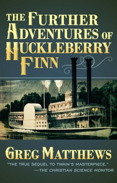 The Further Adventures of Huckleberry Finn (eBook, ePUB) - Matthews, Greg
