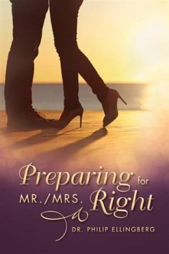 Preparing for Mr./Mrs. Right (eBook, ePUB) - Ellingberg, Philip