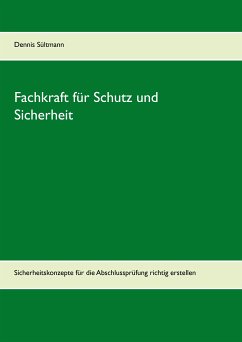 Leitfaden Fachkraft für Schutz und Sicherheit (eBook, ePUB) - Sültmann, Dennis