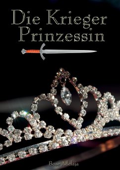 Die Kriegerprinzessin (eBook, ePUB) - Adelaja, Bose