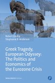 Greek Tragedy, European Odyssey: The Politics and Economics of the Eurozone Crisis (eBook, PDF)
