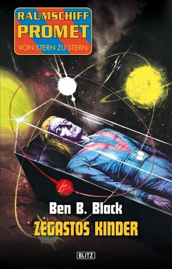 Raumschiff Promet - Von Stern zu Stern 11: Zegastos Kinder (eBook, ePUB) - Black, Ben B.