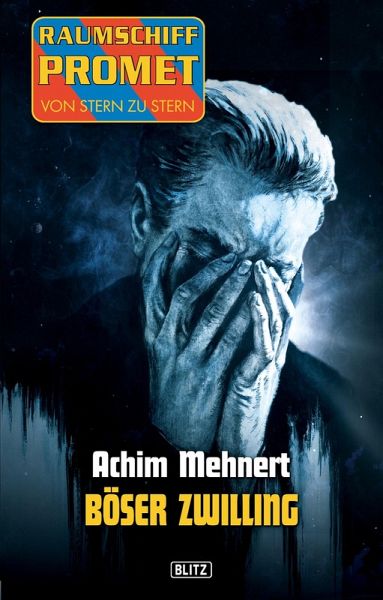 Raumschiff Promet - Von Stern zu Stern 13: Böser Zwilling (eBook, ePUB) Raumschiff Promet - Von Stern zu Stern 13: Böser Zwilling (eBook, ePUB)