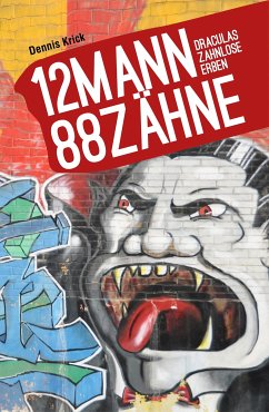 12 Mann - 88 Zähne (eBook, ePUB) - Krick, Dennis