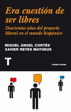 Era cuestión de ser libres (eBook, ePUB) - Cortés, Miguel Ángel; Reyes Matheus, Xavier