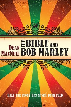 The Bible and Bob Marley - MacNeil, Dean A.