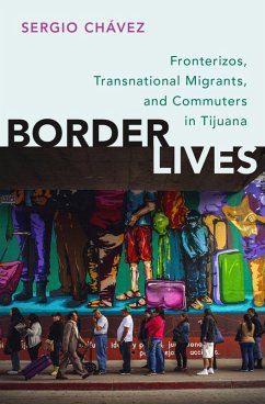Border Lives (eBook, PDF) - Chávez, Sergio