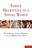 Simple Heuristics in a Social World (eBook, ePUB) Simple Heuristics in a Social World (eBook, ePUB)