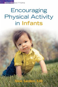 Encouraging Physical Activity in Infants (eBook, ePUB) - Sanders, Steve