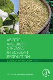 Abiotic and Biotic Stresses in Soybean Production (eBook, ePUB)