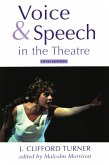 Voice and Speech in the Theatre (eBook, ePUB)