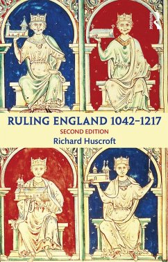 Ruling England 1042-1217 (eBook, ePUB) - Huscroft, Richard
