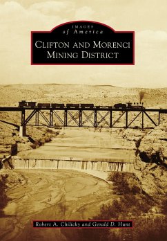 Clifton and Morenci Mining District (eBook, ePUB) - Chilicky, Robert A.
