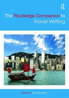 The Routledge Companion to Travel Writing (eBook, ePUB)