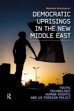 Democratic Uprisings in the New Middle East (eBook, PDF) - Monshipouri, Mahmood